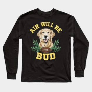 Air Will Be Bud Long Sleeve T-Shirt